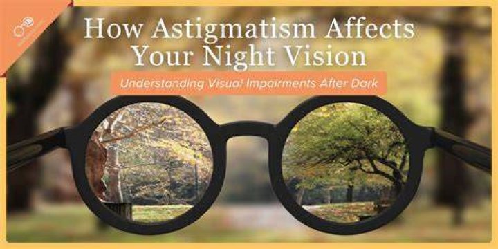 Astigmatism And Night Vision Secrets Revealed