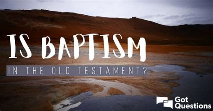 Is baptism in the Old Testament?