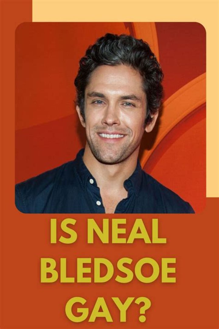 Uncovering Neal Bledsoe's Sexuality And Its Significance