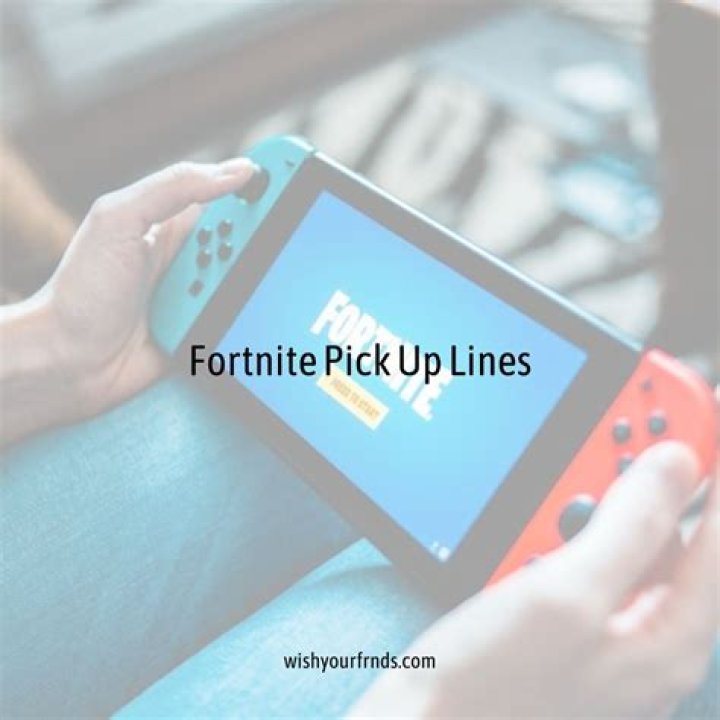 Unleash The Power Of Fortnite Pick-Up Lines For Unforgettable Connections