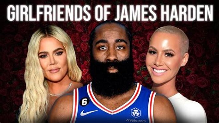 Who is James Harden Dating? His Former Girlfriends, Rumored Relations, and More ·