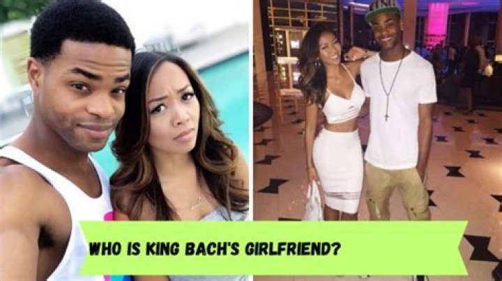 Who is King Bach Dating Now ·